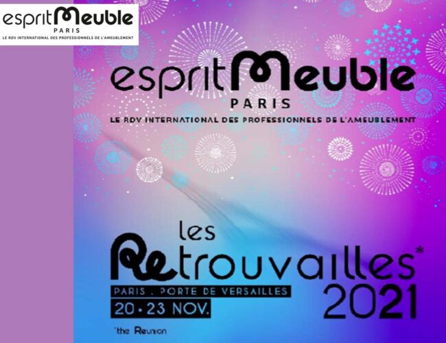 La 9ème édition du salon EspritMeuble, placée sous le signe des [re]trouvailles 2021 !