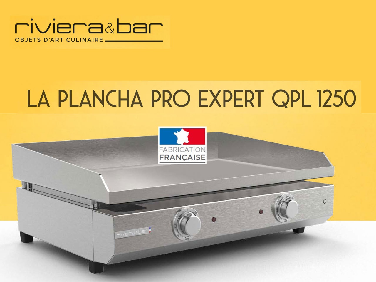 Riviera-et-Bar présente sa Plancha Pro expert QPL 1250, made in France !