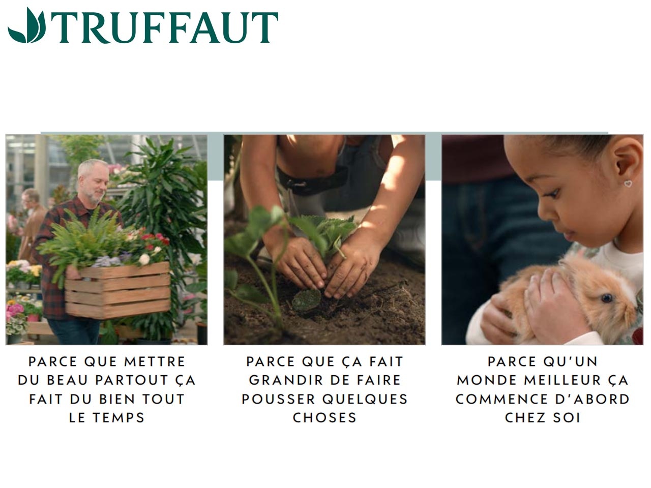 Truffaut : Une 1ère campagne TV et une signature « Mettons plus de vie dans nos vies » qui illustre le lien à la marque