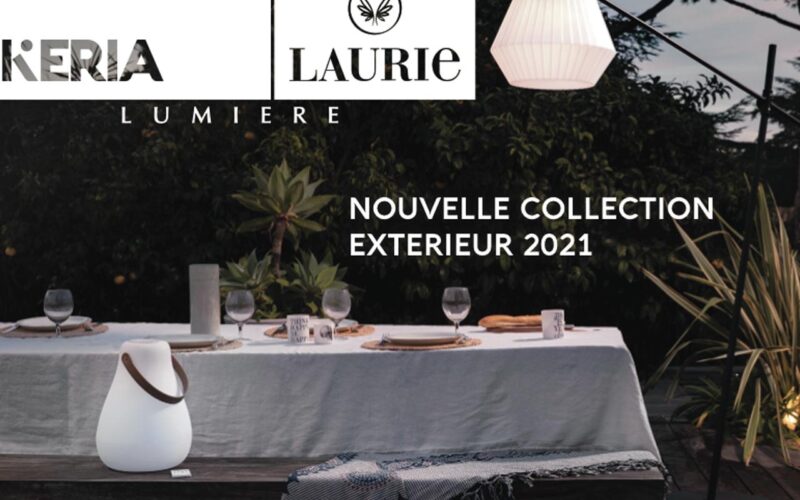 Keria – Laurie Lumière : une nouvelle collection Extérieur 2021