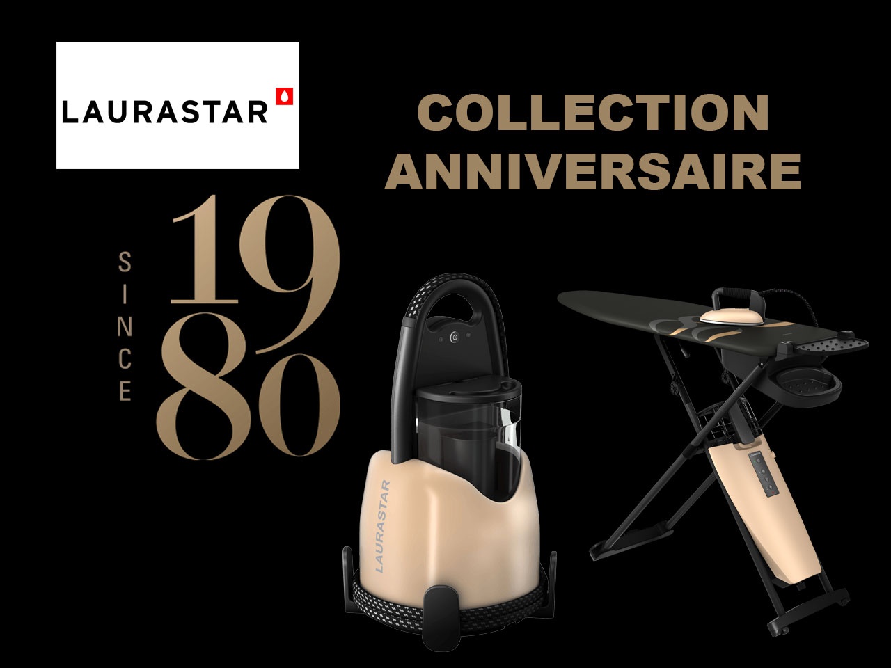 LAURASTAR : Collection Anniversaire noir & or, pour SMART & LIFT 1980