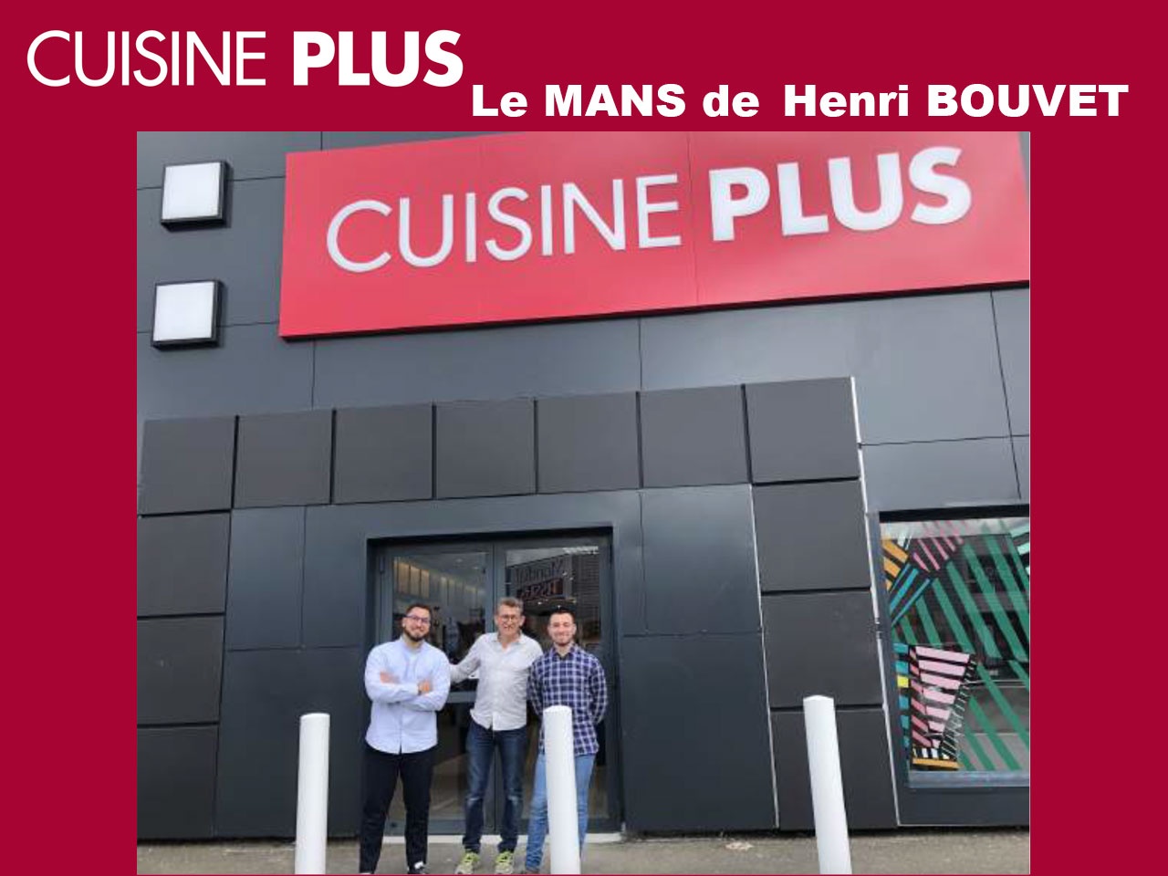 CUISINE PLUS : une 54ème franchise avec l’ouverture du Mans par Henri Bouvet !