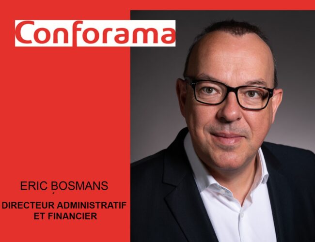 CONFORAMA annonce la nomination d’Eric Bosmans en qualité de Directeur Administratif et Financier