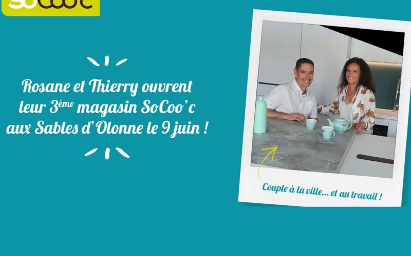 SoCoo’c : un 3ème magasin aux couleurs de l’enseigne aux Sables d’Olonne pour le coupe Rosane & Thierry !