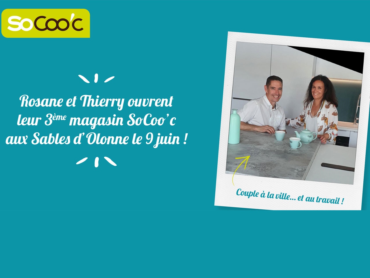 SoCoo’c : un 3ème magasin aux couleurs de l’enseigne aux Sables d’Olonne pour le coupe Rosane & Thierry !