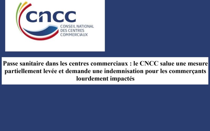 Le CNCC revient sur l’indemnisation pour les commerçants impactés par le Passe Sanitaire