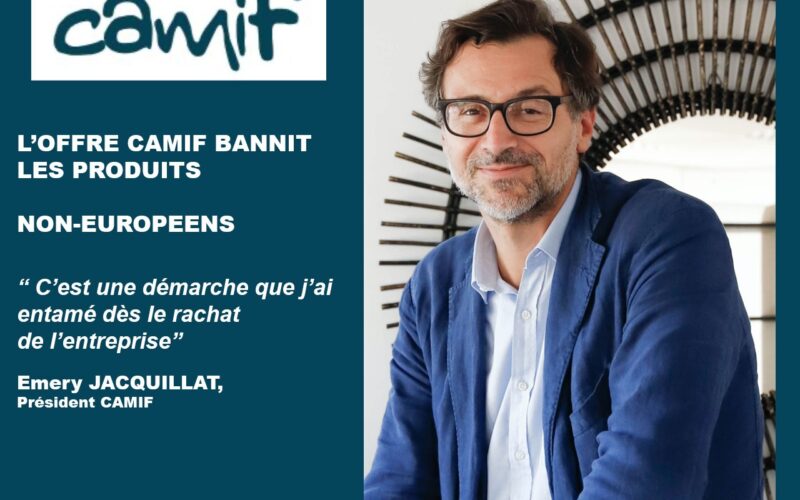 CAMIF BANNIT LES PRODUITS NON-EUROPEENS DE SON OFFRE