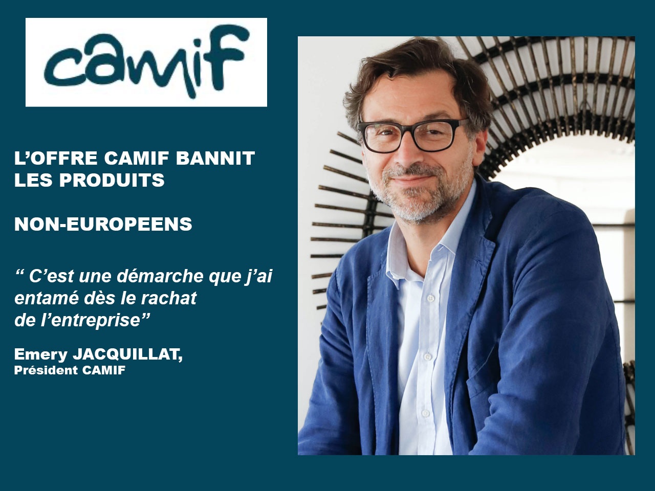 CAMIF BANNIT LES PRODUITS NON-EUROPEENS DE SON OFFRE