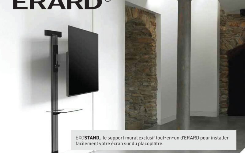 ERARD propose EXOSTAND, un support TV mural sécure et innovant à fixer sur un mur de placoplâtre