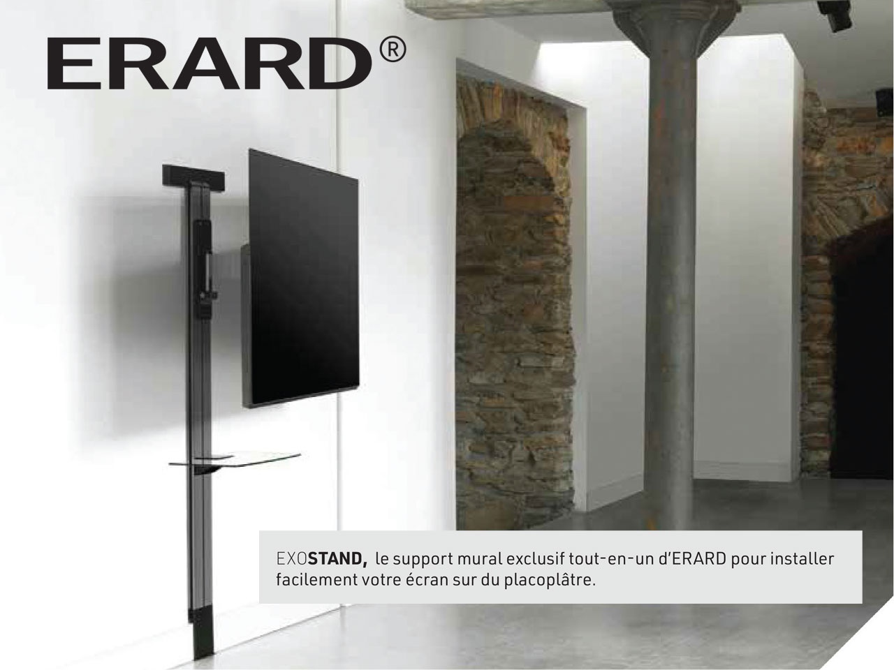 ERARD propose EXOSTAND, un support TV mural sécure et innovant à fixer sur un mur de placoplâtre