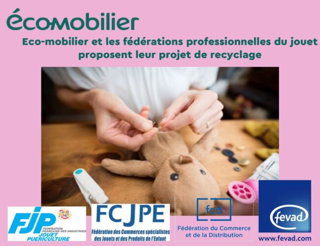 Eco-mobilier et les fédérations professionnelles du jouet  proposent leur projet de recyclage