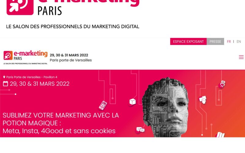 Les 2 salons « e-marketing Paris » et  « Stratégie Clients », les 29, 30 et 31 mars 2022, Porte de Versailles, Pavillon 4