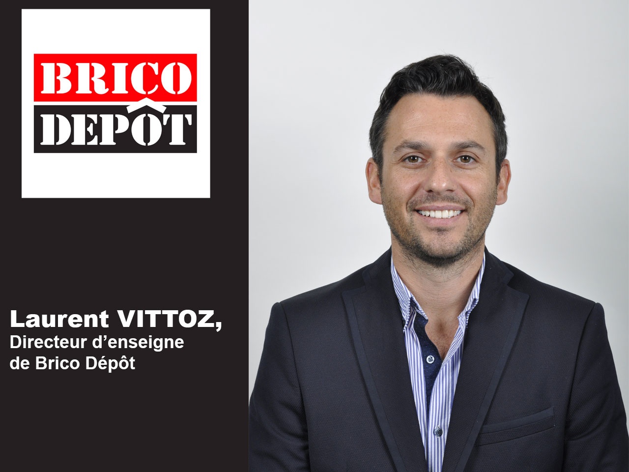 Brico Dépôt présente Laurent Vittoz, nommé Directeur de l’enseigne.