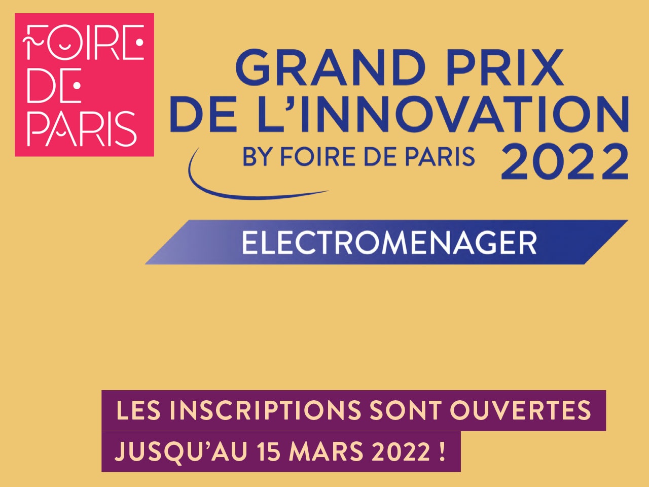 GRAND PRIX DE L’INNOVATION FOIRE DE PARIS : LES INSCRIPTIONS SONT OUVERTES JUSQU’AU 15 MARS 2022 !