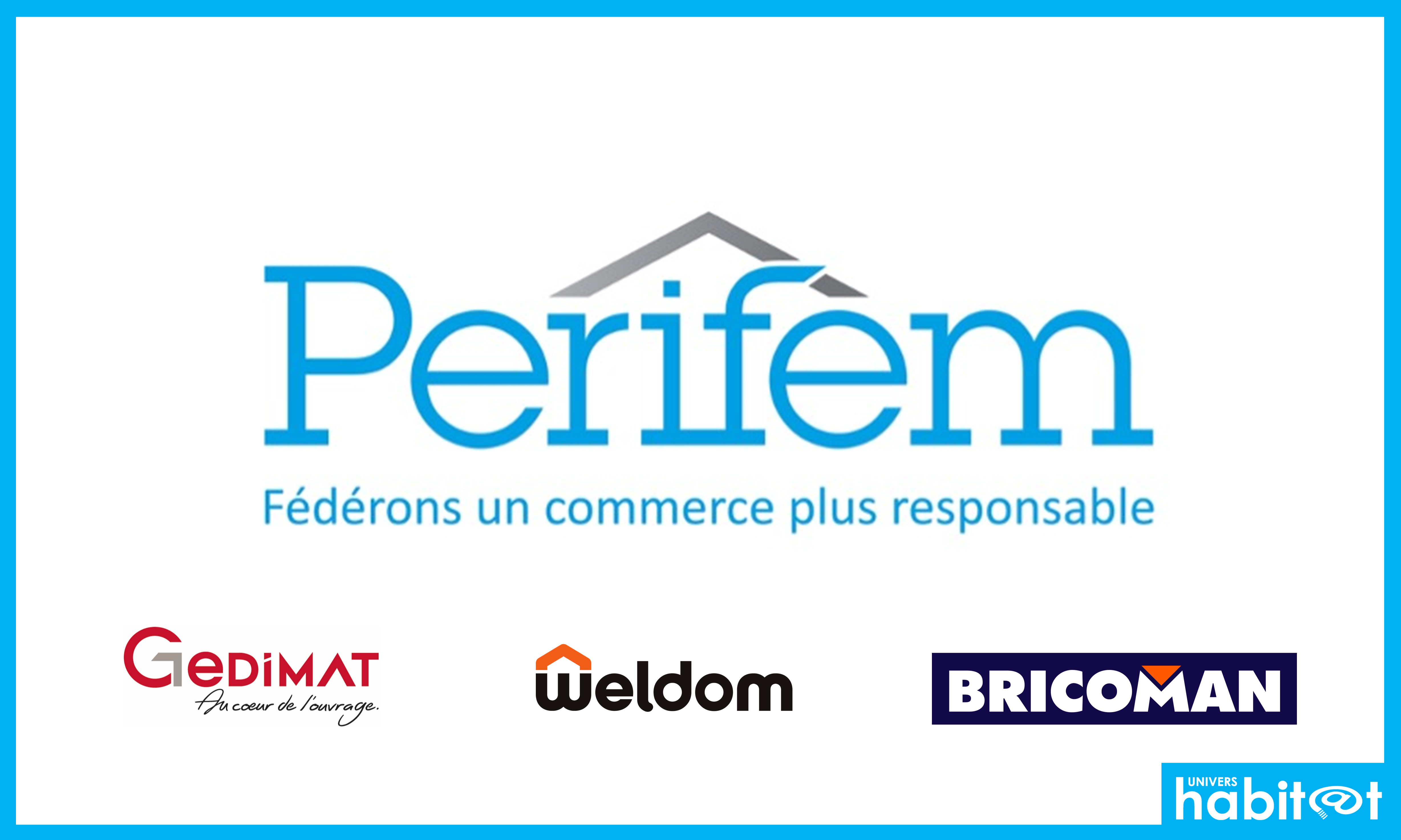 Gedimat, Weldom et Bricoman rejoignent la fédération Perifem