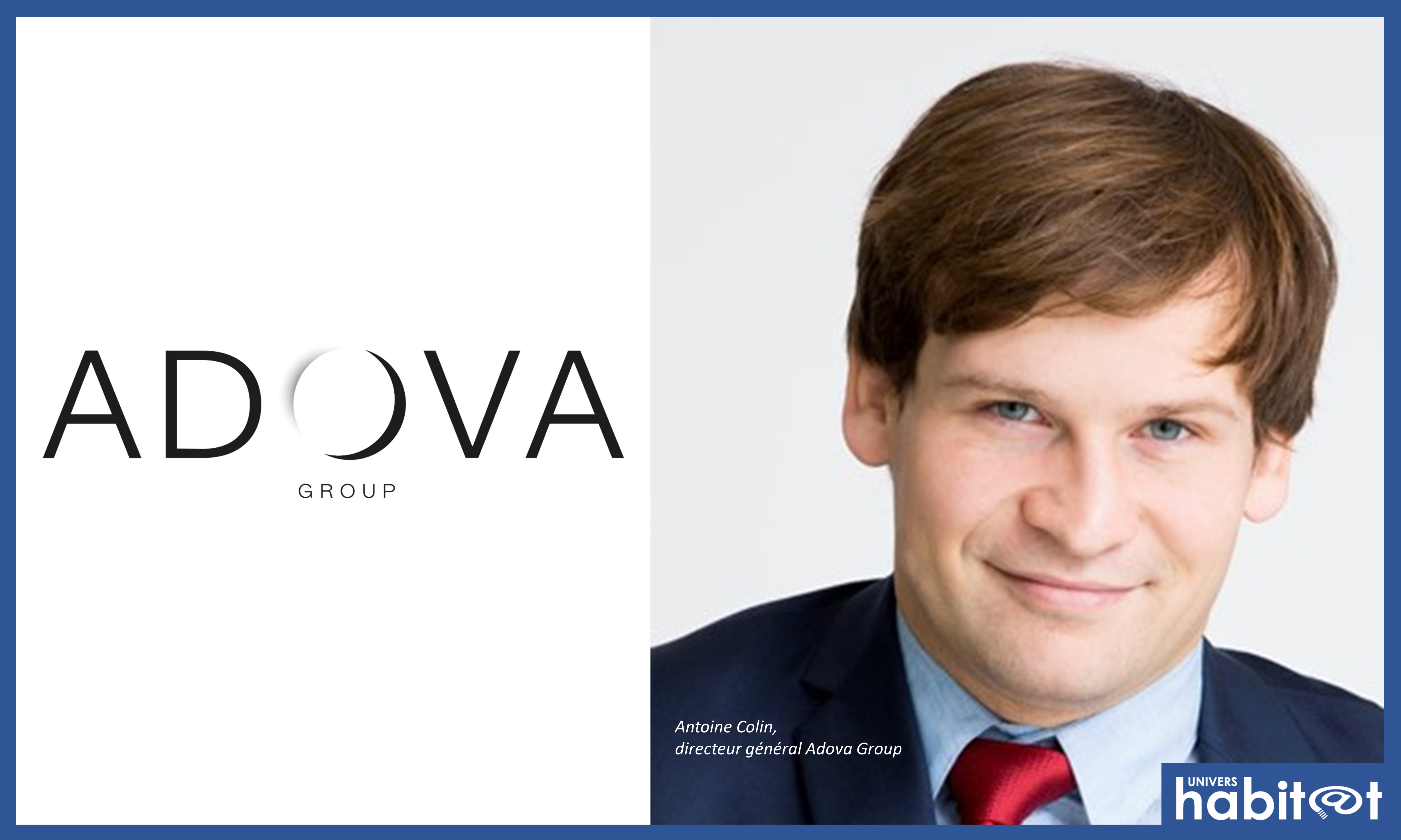 <span class="badge-pertinence">✔ Pertinent</span> <span class="search-highlight">Adova</span> Group nomme Antoine Colin à sa direction générale