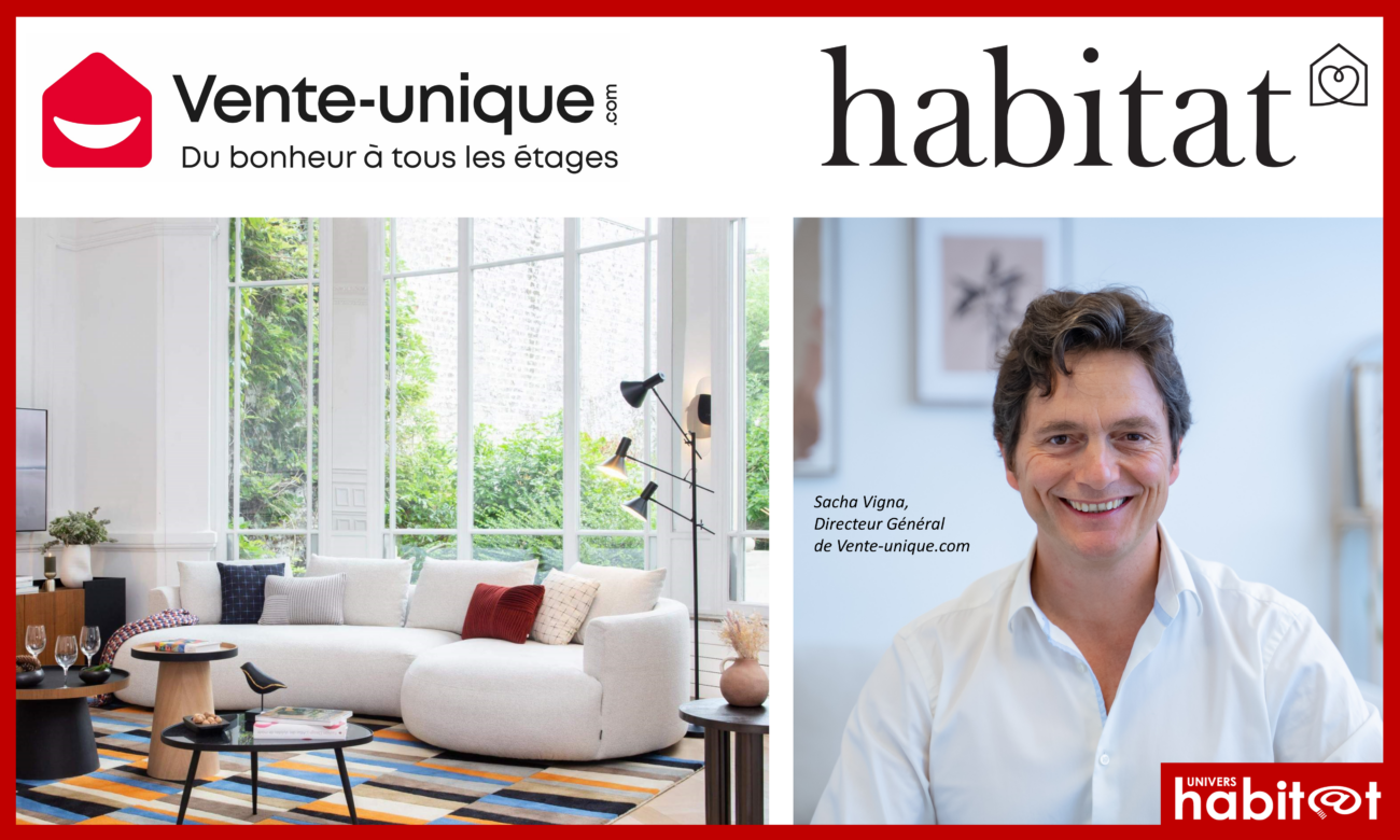 Habitat : une relance en ligne et en licence de marque par Vente-unique.com, filiale du groupe CAFOM