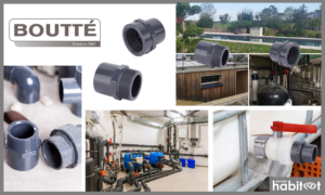 Boutté complète sa gamme de raccord PVC pression avec 8 nouvelles références