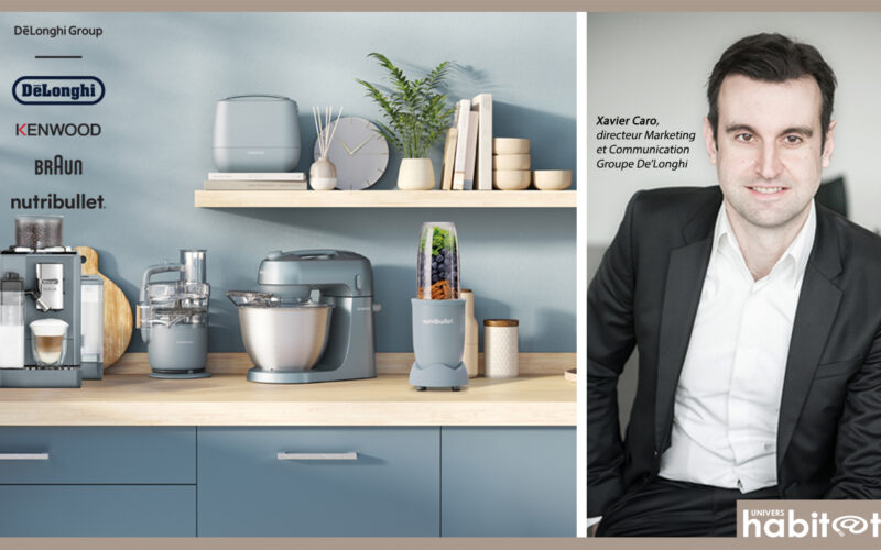 « Depuis longtemps, nous exprimons la volonté d’inscrire notre petit-électroménager dans l’univers global des projets cuisine », Xavier Caro, Groupe De’Longhi