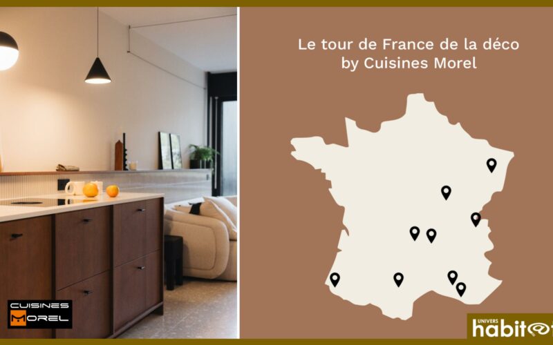 Cuisines Morel met le cap sur la fabrication française avec son « Tour de France de la déco »