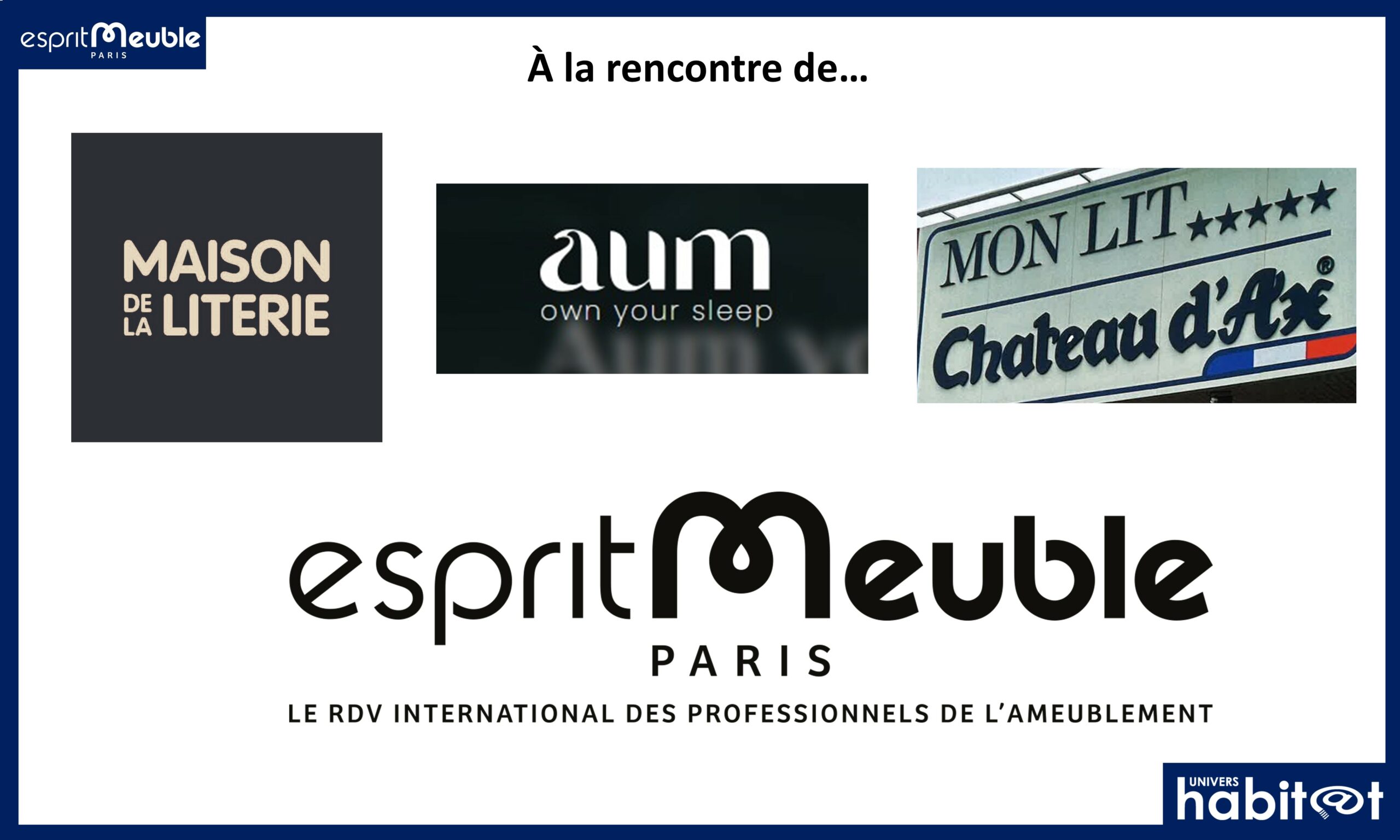 EspritMeuble : à la rencontre de Maison de la Literie, Aum-Sleep, Davilaine et Mon Lit-Château d’Ax