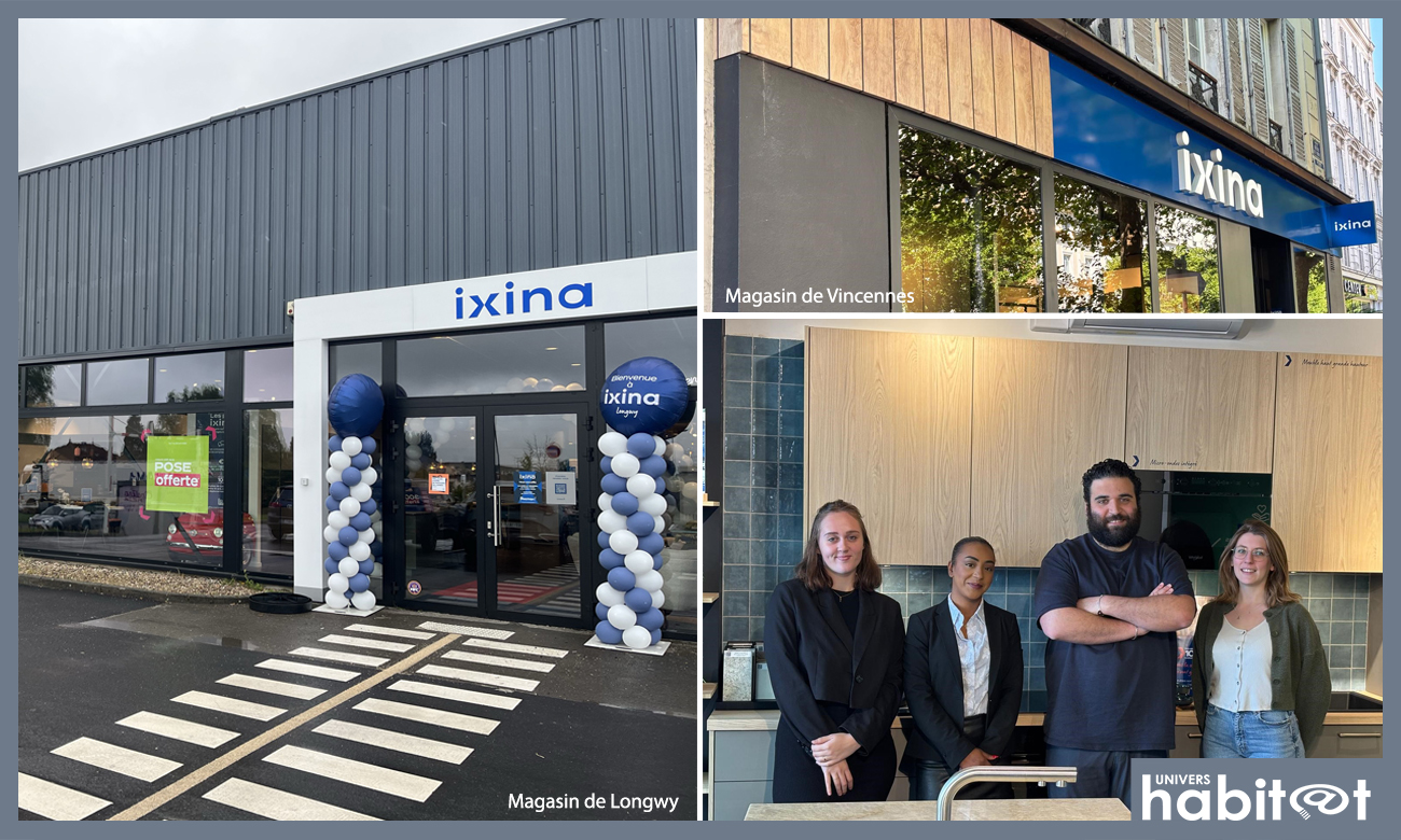 Ixina poursuit son développement avec deux nouvelles ouvertures à Vincennes et Longwy