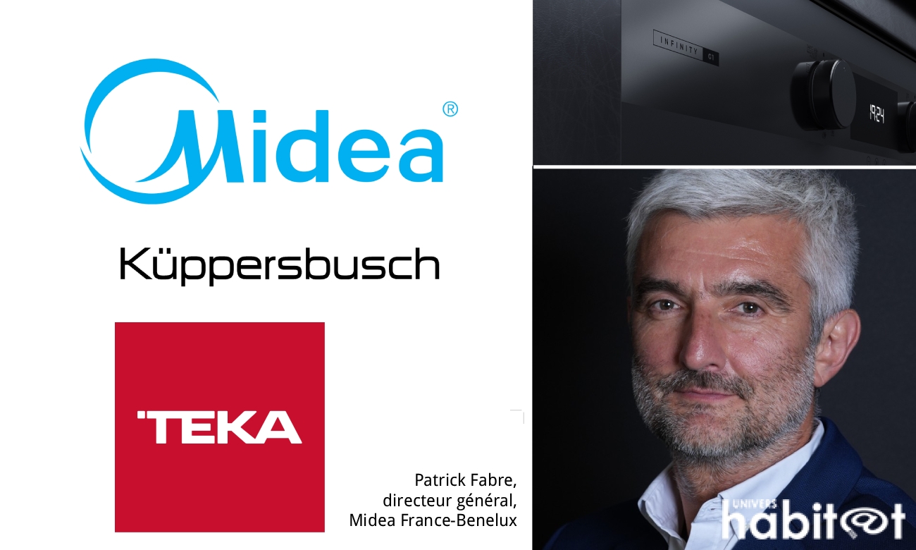 Patrick Fabre, directeur général Midea France-Benelux : « Notre ambition est de faire de Midea-Teka France un acteur incontournable du marché »