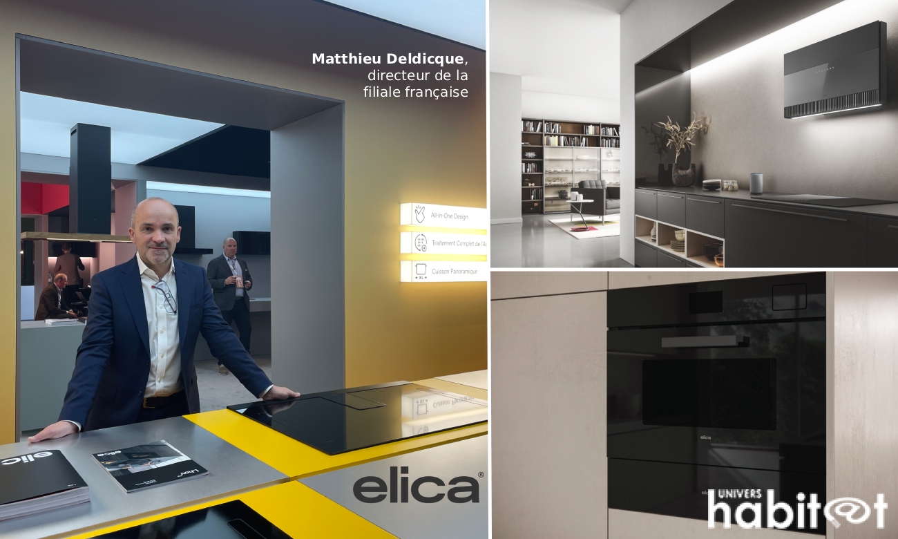 Elica : une accélération sur le marché français, à travers de nouveaux services et une offre de cuisson élargie [ESPRITMEUBLE]