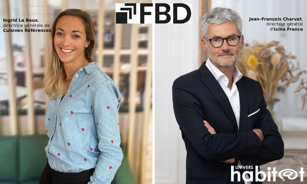 Groupe FBD : Ingrid Le Beux nommée directrice générale de Cuisines Références et Jean-François Charvat prend la tête d&rsquo;ixina France