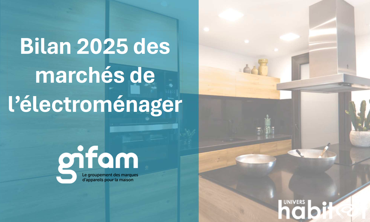 Bilan Gifam/Gfk : 2025 en demi-teinte pour l&rsquo;électroménager