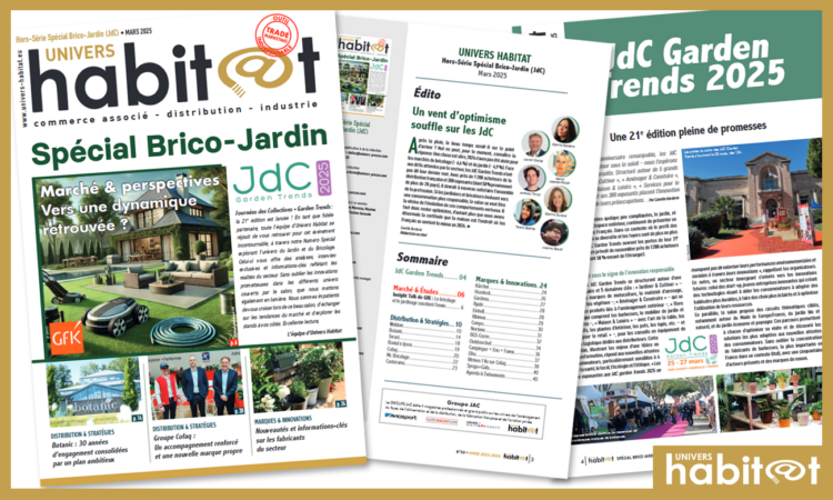 Consultez Univers Habitat Spécial JdC Garden Trends 2025, dédié au marché Brico-Jardin