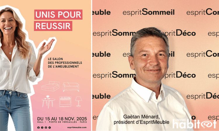 Gaëtan Ménard, président d’EspritMeuble : « Seuls ceux qui sortent s’en sortent ! »